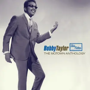 Bobby Taylor - Bobby Taylor: The Motown Anthology (2006)