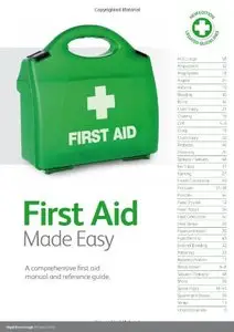 First Aid Made Easy: A Comprehensive Manual and Reference Guide [Repost]
