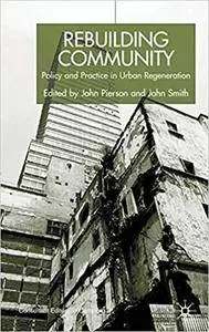 Rebuilding Community: Policy and Practice in Urban Regeneration