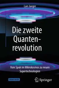 Die zweite Quantenrevolution: Vom Spuk im Mikrokosmos zu neuen Supertechnologien (Repost)