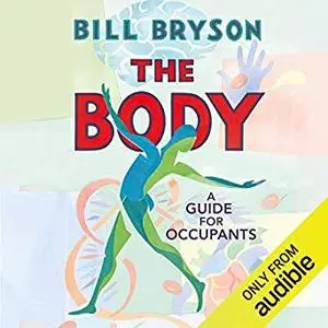 The Body: A Guide for Occupants [Audiobook]