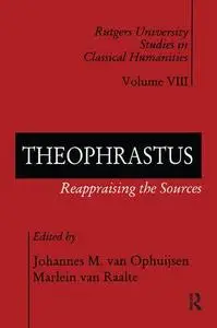 Theophrastus: Reappraising The Sources