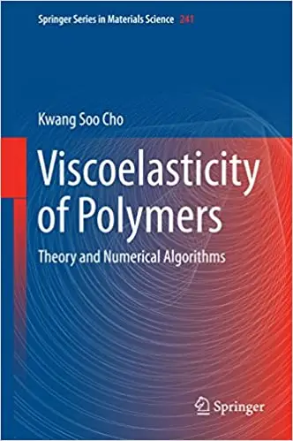 Viscoelasticity of Polymers: Theory and Numerical Algorithms (Repost)