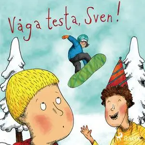 «Våga testa, Sven!» by Sofia Johansson