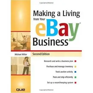 Making a Living from Your eBay Business (2nd Edition) by Michael Miller [Repost]