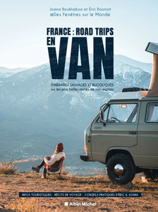 France : Road trips en van - Eric Bournot , Joana Boukhabza