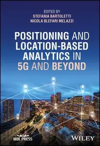 Positioning and Location-Based Analytics in 5G and Beyond