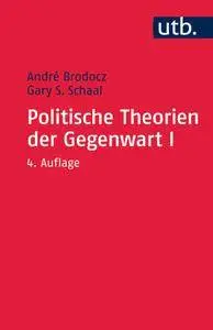 Politische Theorien der Gegenwart I: Eine Einführung, 4. Auflage