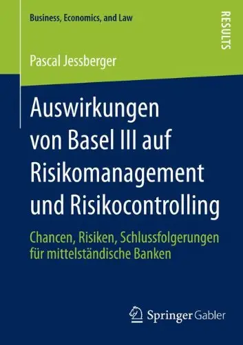 Auswirkungen von Basel III auf Risikomanagement und Risikocontrolling: Chancen, Risiken, Schlussfolgerungen