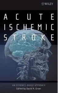 Acute Ischemic Stroke: An Evidence-based Approach (Repost)