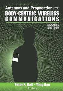 Antennas and Propagation for Body-centric Wireless Communications, Second Edition