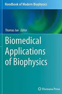 Biomedical Applications of Biophysics