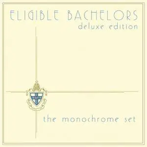 The Monochrome Set - Eligible Bachelors (Deluxe Edition) (1982/2018)