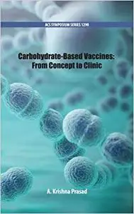 Carbohydrate-Based Vaccines: From Concept to Clinic