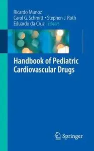 Handbook of Pediatric Cardiovascular Drugs (Repost)