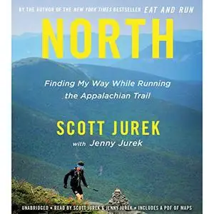 North: Finding My Way While Running the Appalachian Trail [Audiobook] (Repost)