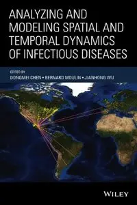 Analyzing and Modeling Spatial and Temporal Dynamics of Infectious Diseases