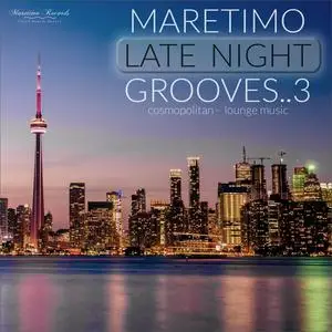 VA - Maretimo Late Night Grooves Vol.3 - Cosmopolitan Lounge Music (2023)