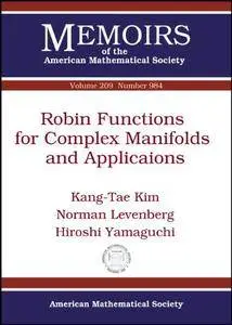 Robin Functions for Complex Manifolds and Applications (Memoirs of the American Mathematical Society)