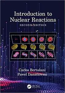 Introduction to Nuclear Reactions, 2nd Edition