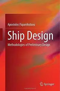 Ship Design: Methodologies of Preliminary Design (Repost)