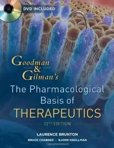 Goodman and Gilman's The Pharmacological Basis of Therapeutics (12th Edition) [Repost]