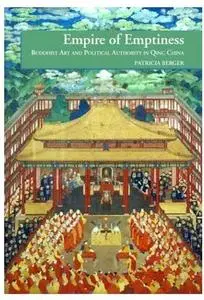 Empire of Emptiness: Buddhist Art and Political Authority in Qing China