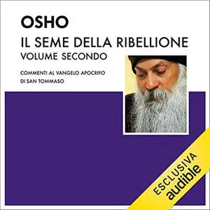 «Il seme della ribellione 2» by Osho