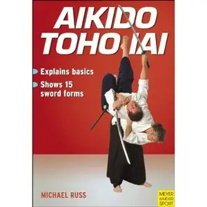Michael Russ, Aikido Toho Iai