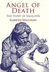 Angel of Death: The Story of Smallpox (repost)