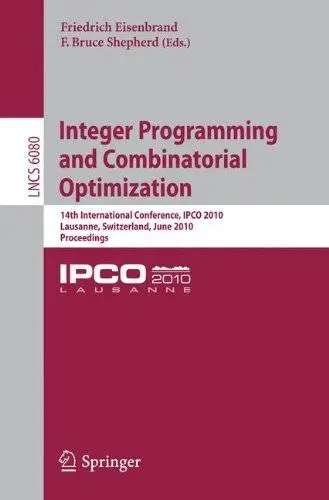 Integer Programming and Combinatorial Optimization: 14th International Conference, IPCO 2010, Lausanne, Switzerland