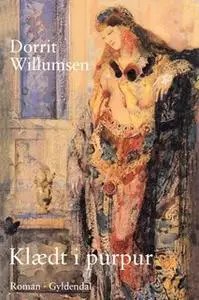 «Klædt i purpur» by Dorrit Willumsen