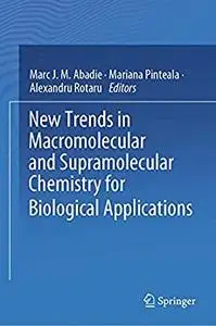 New Trends in Macromolecular and Supramolecular Chemistry for Biological Applications