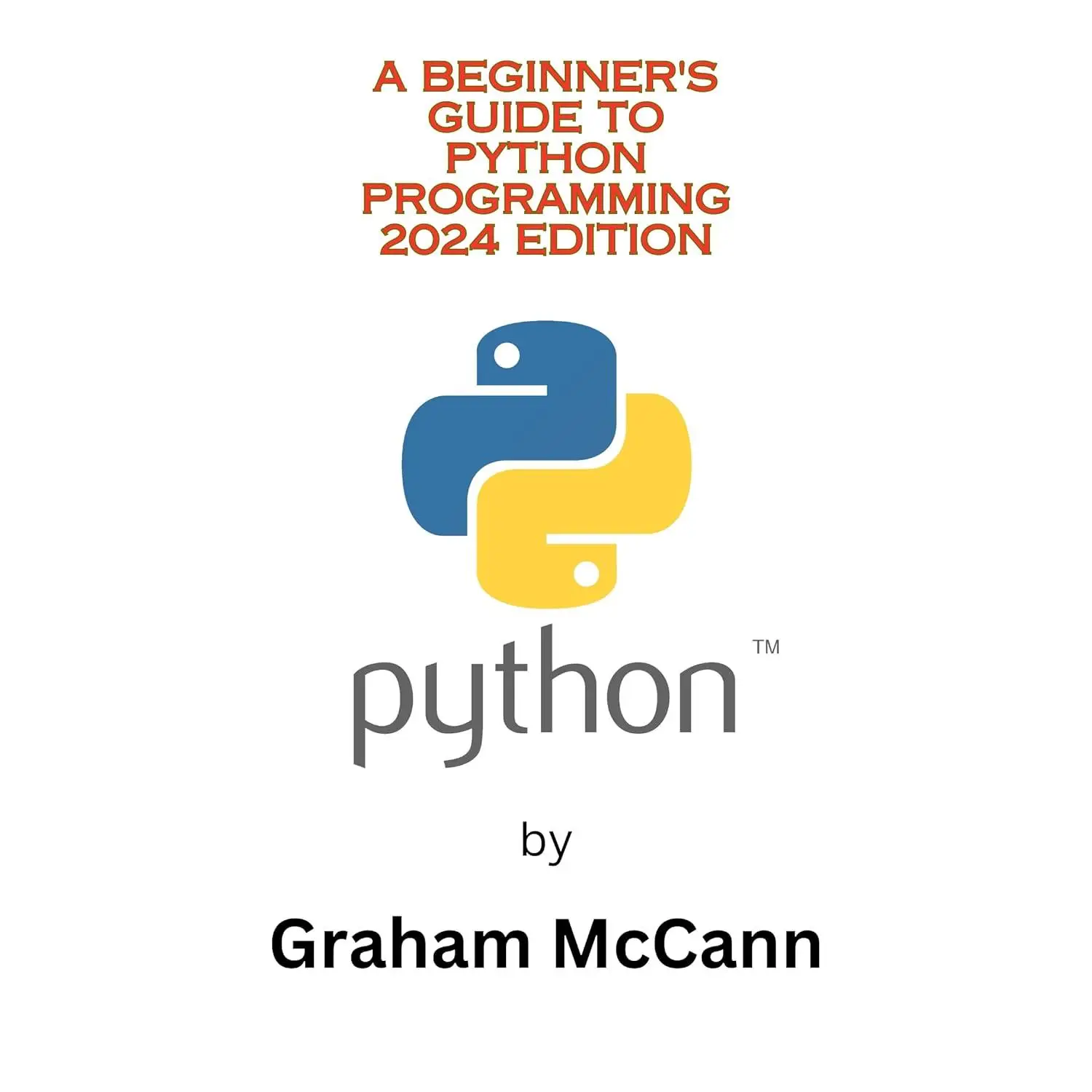 A Beginner's Guide to Python Programming 2024 Edition / AvaxHome