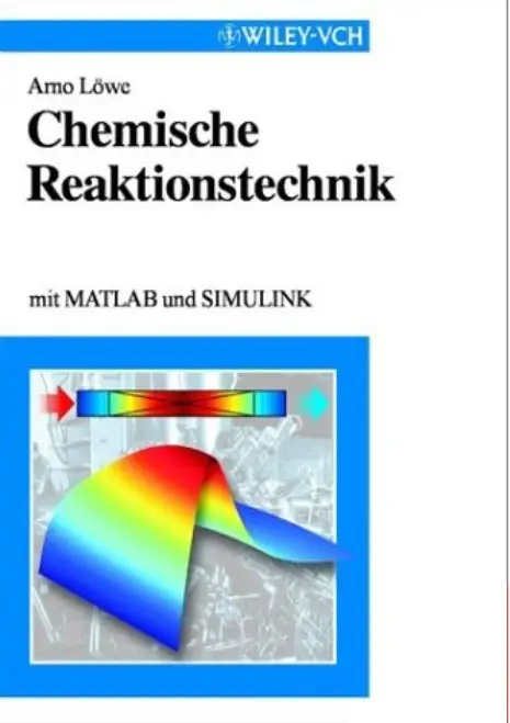 Chemische Reaktionstechnik: Mit MATLAB und SIMULINK