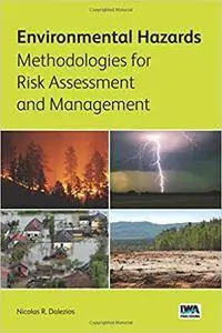 Environmental Hazards Methodologies for Risk Assessment and Management