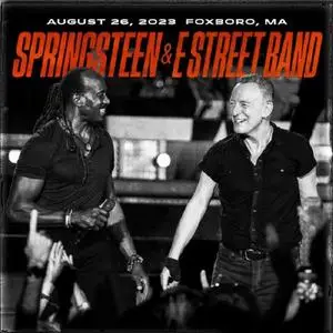 Bruce Springsteen & The E Street Band - 2023-08-26 - Gillette Stadium, Foxborough, MA (2023) [Official Digital Download 24/96]