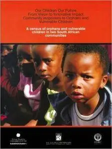 Census of Orphans and Vulnerable Children in Two South African Communities