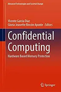 Confidential Computing: Hardware Based Memory Protection