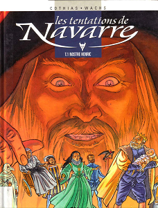 La Tentation de Navarre - Tome 1 - Nostre Henric