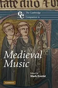 The Cambridge Companion to Medieval Music