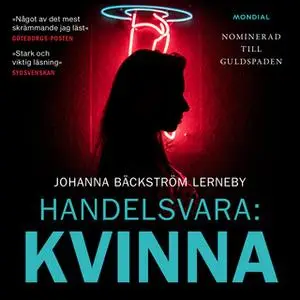 «Handelsvara: Kvinna» by Johanna Bäckström Lerneby