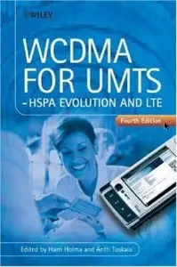 Harri Holma, Antti Toskala, «WCDMA for UMTS: HSPA Evolution and LTE  (Repost) 