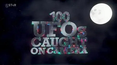 Ch5. - 100 UFOs Caught on Camera (2019)