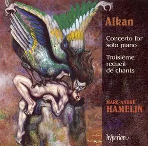 Marc-André Hamelin - Charles-Valentin Alkan: Concerto for Solo Piano (2007)