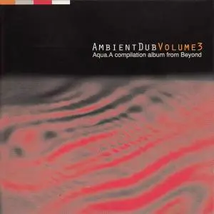 Various Artists - Ambient Dub Vol. 3 - Aqua (1993)