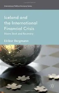 Iceland and the International Financial Crisis: Boom, Bust and Recovery (Repost)