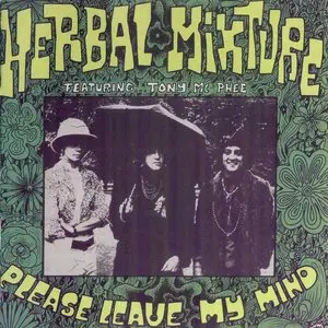 Herbal Mixture / The Groundhogs - Please Leave My Mind (1996)