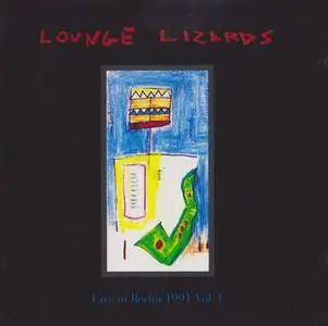 The Lounge Lizards - Live In Berlin 1991 Vol. I (1992) {veraBra records - vBr 2044 2}