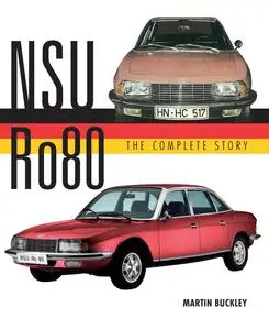 NSU Ro80 - The Complete Story (Crowood Autoclassics Series)